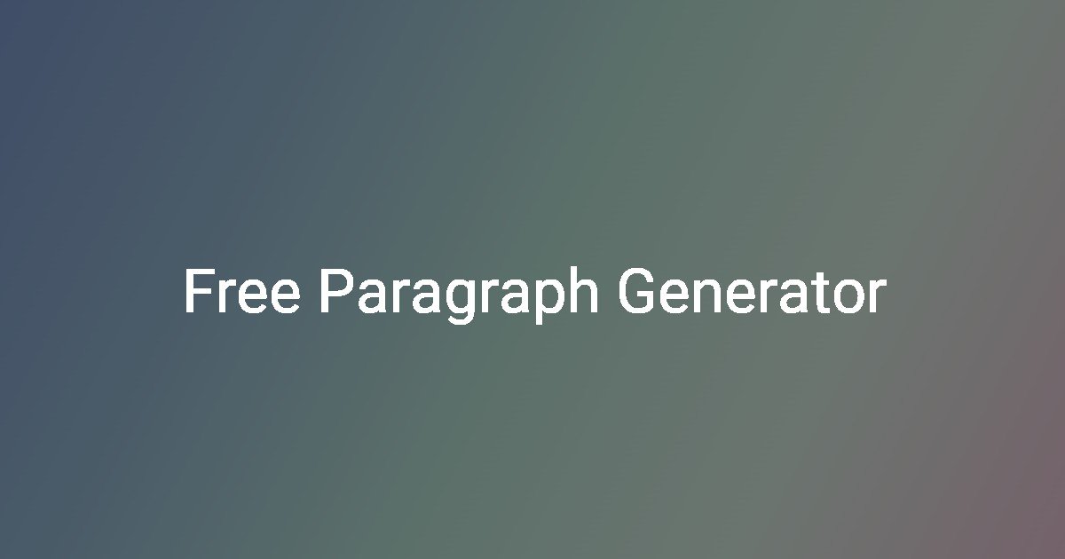 Paragraph Generator Free Lets You Create AI Text Instantly